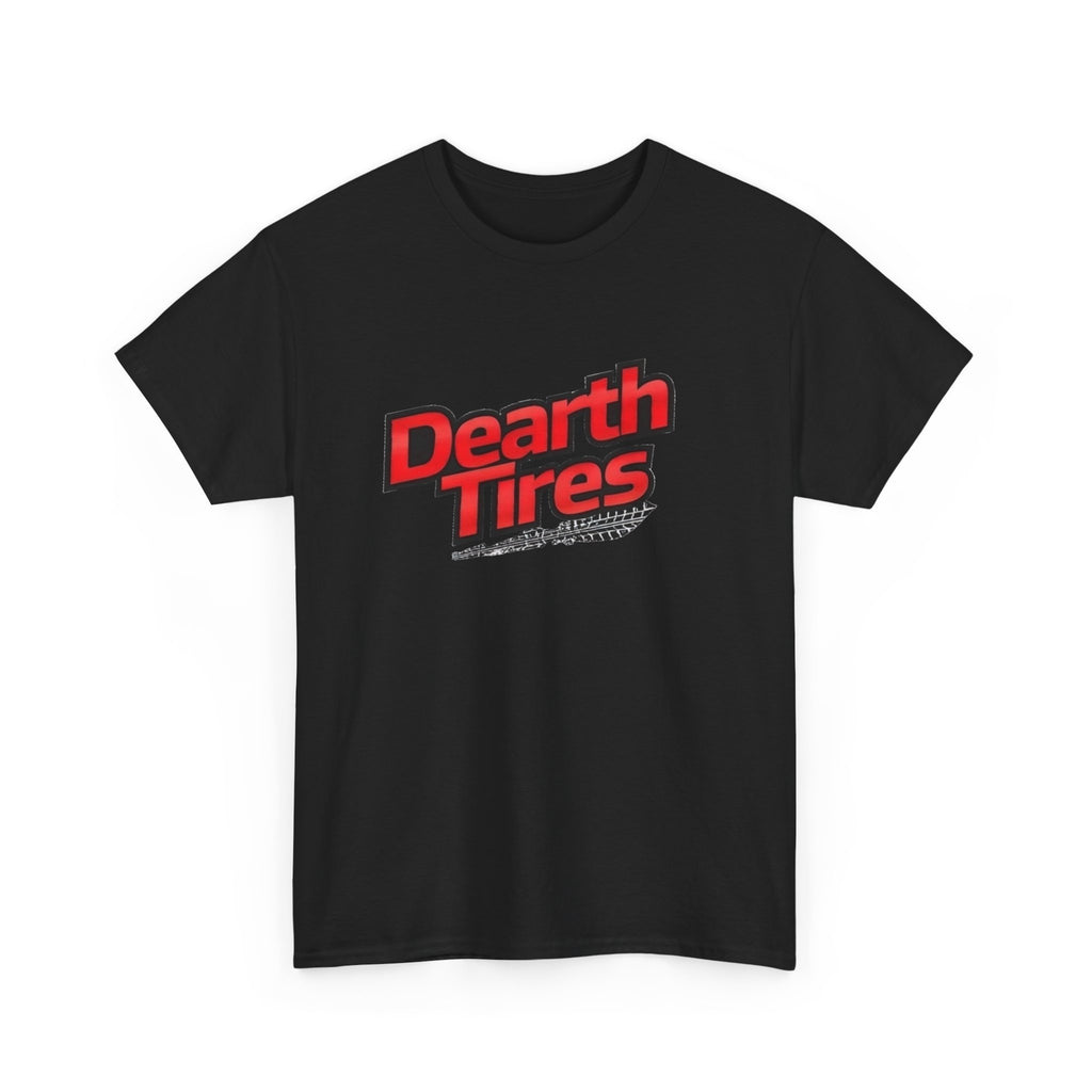 T-Shirt — 'Dearth Tires' Retro Graphic Tee